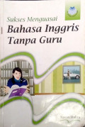 Sukses Menguasi Bahasa Inggris Tanpa Guru