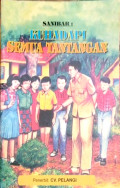 Kuhadapi Semua Tantangan