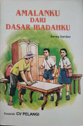 Amalanku dari dasar ibadahku
