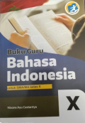 Bahasa Indonesia kelas X. Buku Guru,BOS 2020